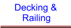 Decking &     Railing